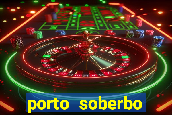 porto soberbo argentina compras